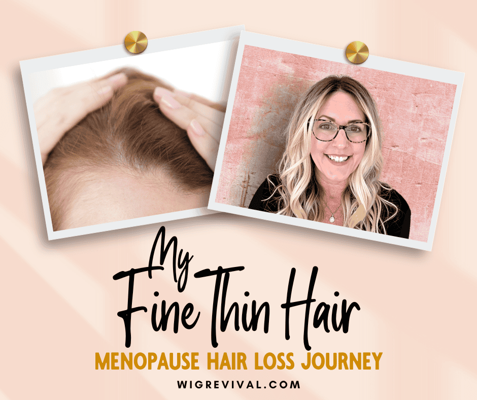 Fine Thin Hair Menopause Hair Loss Journey