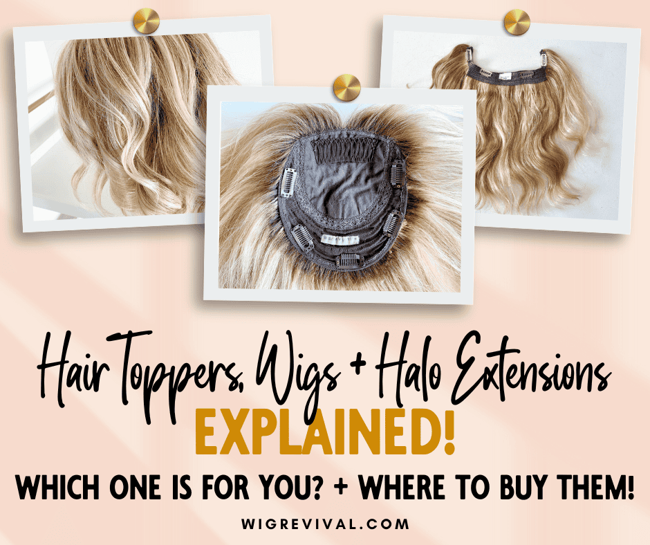 Hair Toppers, Wigs + Halo Extensions: Explained!