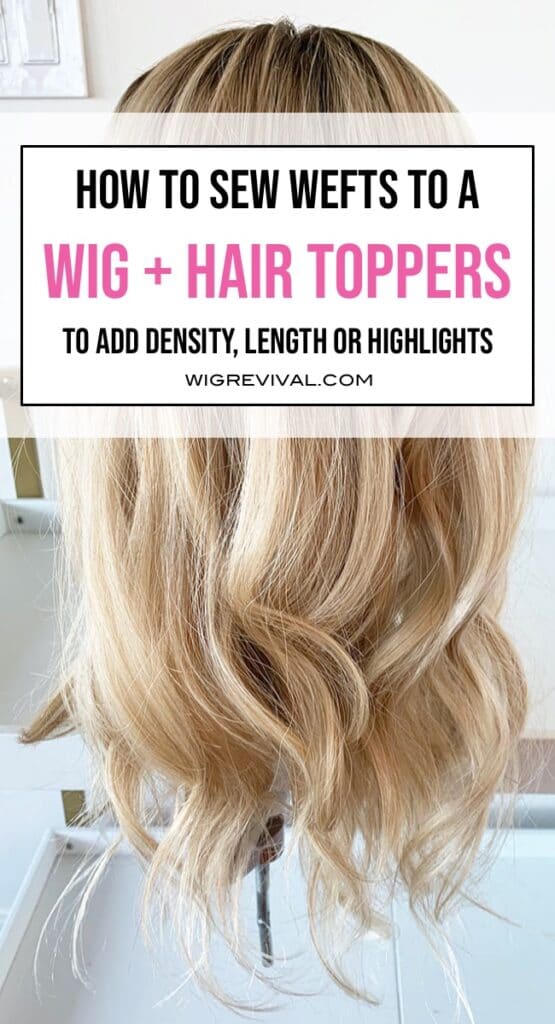 add wefts to a wig, add wefts to a hair topper, add density to a wig or hair topper, add length to hair topper, customize a hair topper, how to color roots on human hair wefts