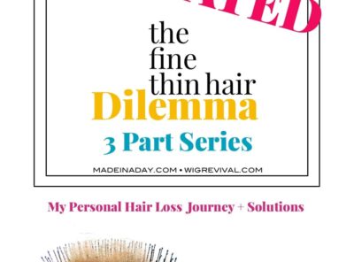 My Fine Thin Hair Dilemma Journey