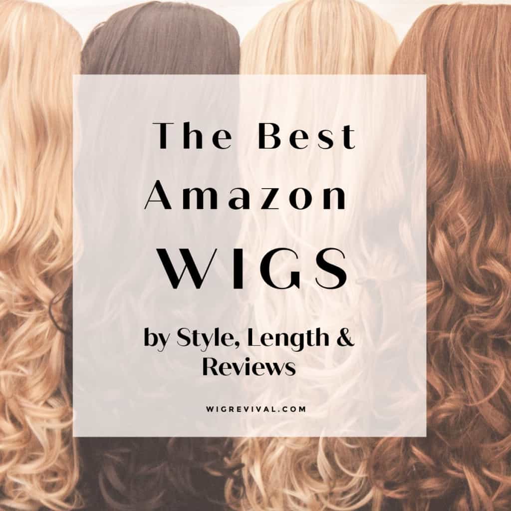 Best Wigs To Buy On Amazon Wig Lovers Approved Wig Revival