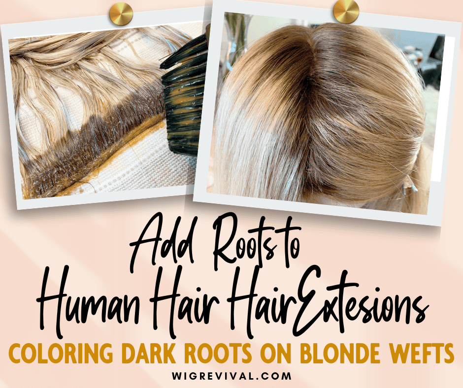 Adding Roots to Blonde Human Hair Hair Extensions